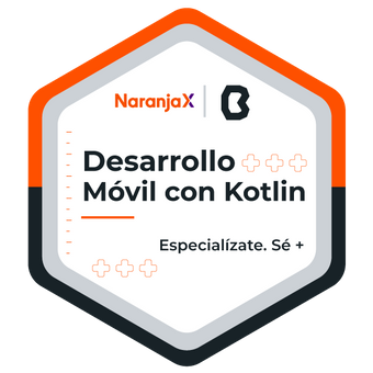 Desarrollo Movil Kotlin | Naranja X