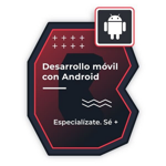 Desarrollo Móvil con Android