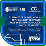 Café Empresarial El Impacto de la Inteligencia Artificial y los Power Skills en la Transformación Digital de Negocio