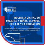 Violencia Digital en Mujeres y Niñas: El Papel de la IA y la Educación