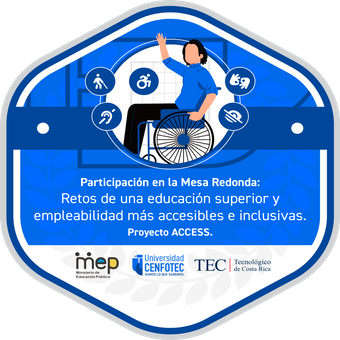 Mesa redonda: “Retos de una educación superior y empleabilidad más accesibles e inclusivas”