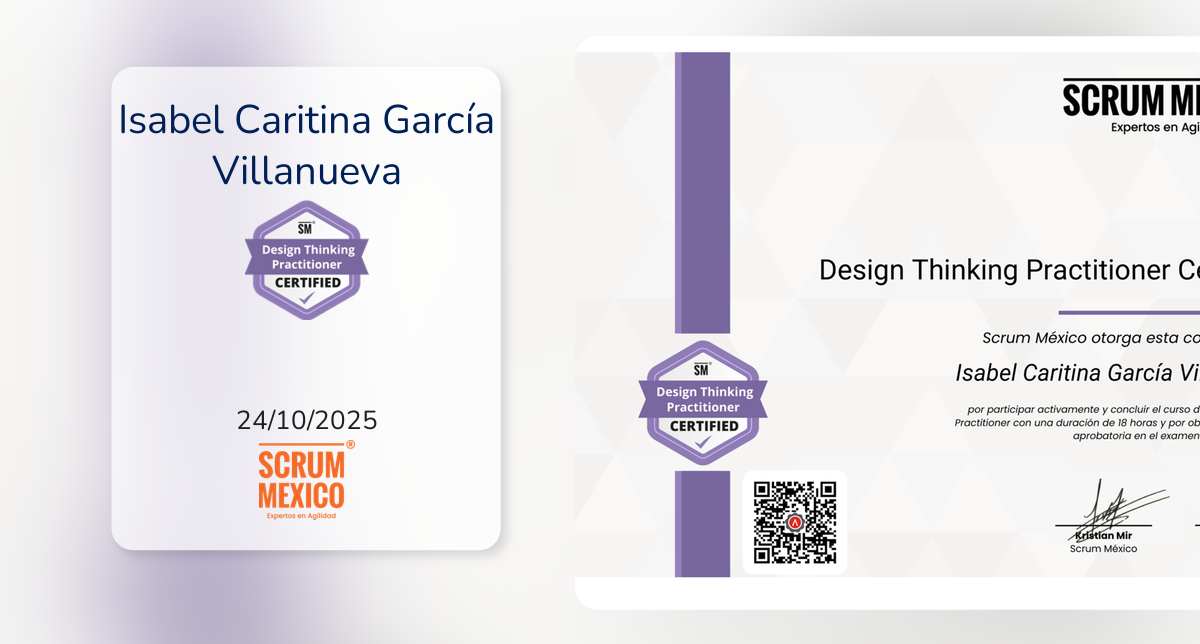 Design Thinking Practitioner Certified fue emitido por SCRUM MEXICO® a ...